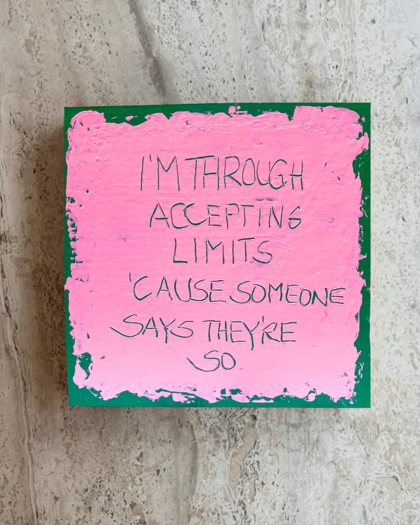 I'm Through Accepting Limits